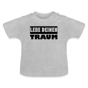 Lebe deinen Traum - Baby Bio-T-Shirt mit Rundhals - Grau meliert - Vorne