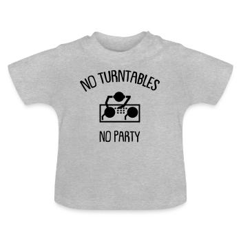 no turntables no party - Baby Organic T-Shirt with Round Neck - heather grey - Front