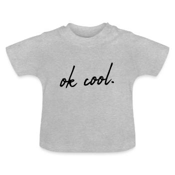 ok cool. - Baby Bio-T-Shirt mit Rundhals - Grau meliert - Vorne