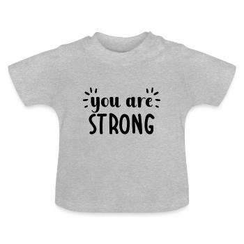 You are Strong - T-shirt bio col rond Bébé - gris chiné - Devant