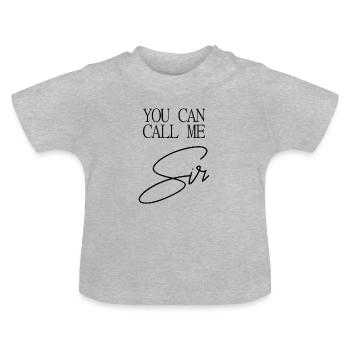 Vous pouvez m'appeler SIR - T-shirt bio col rond Bébé - gris chiné - Devant