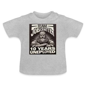Unemployed for 10 years - Baby Organic T-Shirt with Round Neck - heather grey - Front