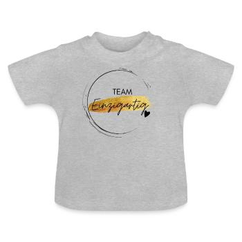 Team Einzigartig - positives Denken - Affirmation - Baby Bio-T-Shirt mit Rundhals - Grau meliert - Vorne