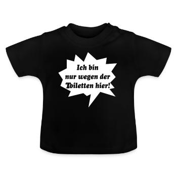 Je suis seulement ici à cause des toilettes! - T-shirt bio col rond Bébé - noir - Devant