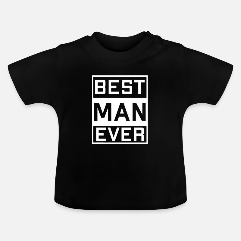 best man ever - T-shirt bio col rond Bébé - noir