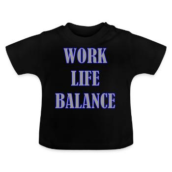 WORK LIFE BALANCE - T-shirt bio col rond Bébé - noir - Devant