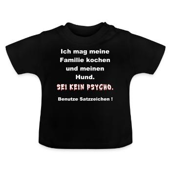 Sei kein Psycho - Baby Bio-T-Shirt mit Rundhals - Schwarz - Vorne