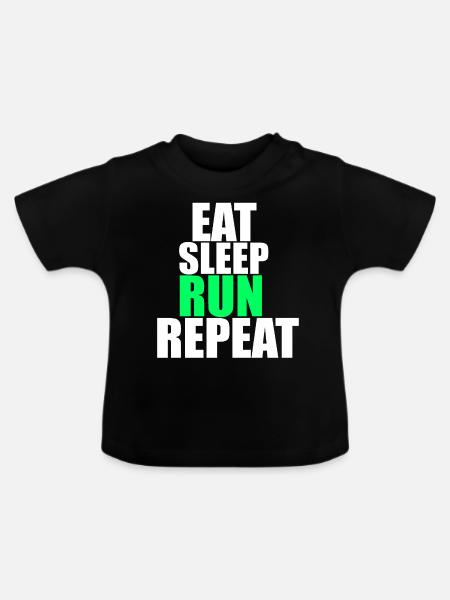 Eat Sleep Run Repeat! - Baby Bio-T-Shirt mit Rundhals - Schwarz