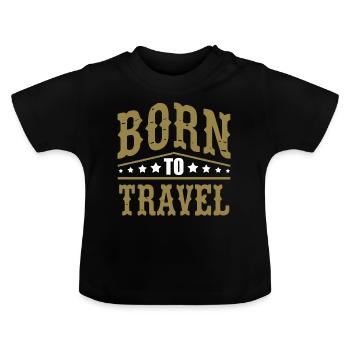 Born To Travel Voyager Voyager Traveller Traveller Saison des vacances - T-shirt bio col rond Bébé - noir - Devant