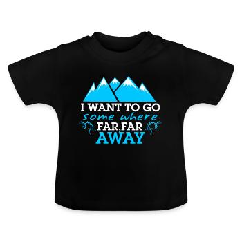 Go Somewhere Far Far Away - Baby Organic T-Shirt with Round Neck - black - Front