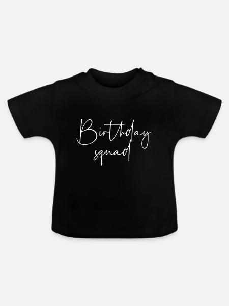 Birthday Squad - Baby Bio-T-Shirt mit Rundhals - Schwarz