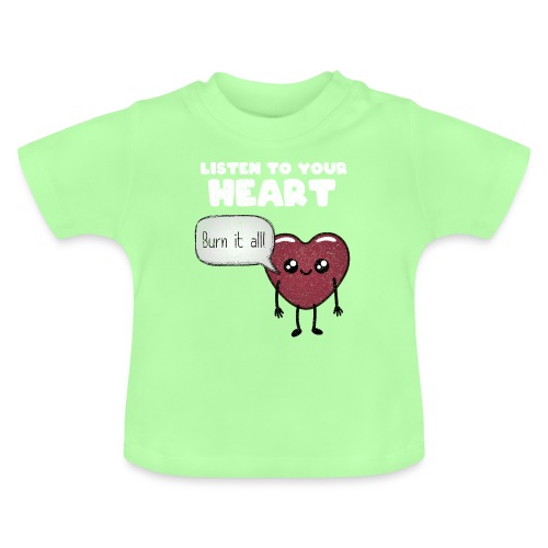 Listen to your heart - Baby Organic T-Shirt with Round Neck