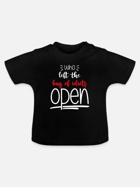 Idiot Böse Provokation - Baby Bio-T-Shirt mit Rundhals - Schwarz