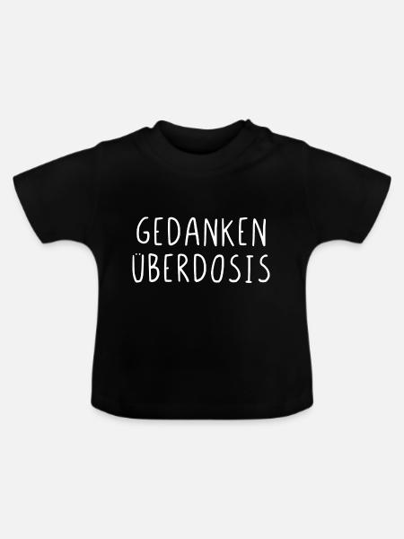 Gedanken Überdosis - Baby Bio-T-Shirt mit Rundhals - Schwarz