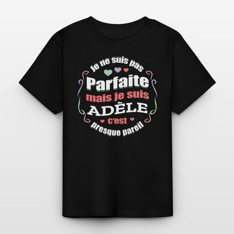ADÈLE PARFAITE - PRENOM ADÈLE T-shirt bio col rond Bébé