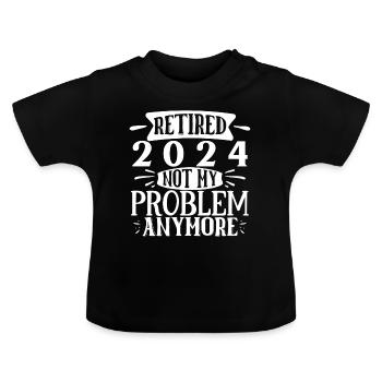 Pensioniert 2024 nicht mehr mein Problem Urlaub - Baby Bio-T-Shirt mit Rundhals - Schwarz - Vorne