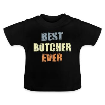 Best Butcher Ever - Baby Organic T-Shirt with Round Neck - black - Front