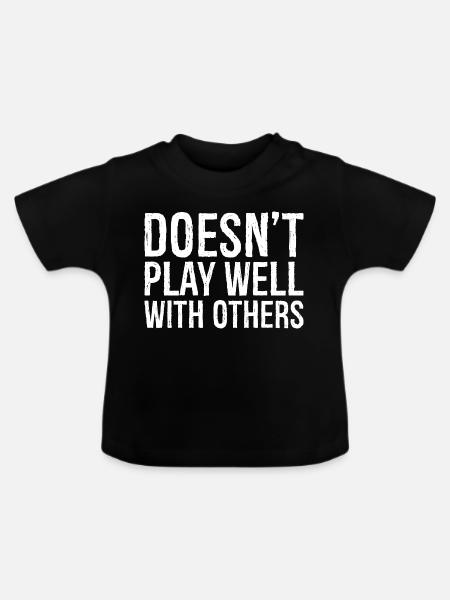 doesn't play well with others - Baby Bio-T-Shirt mit Rundhals - Schwarz