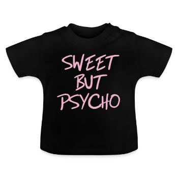 Sweet but Psycho Spruch in Pink - Baby Bio-T-Shirt mit Rundhals - Schwarz - Vorne