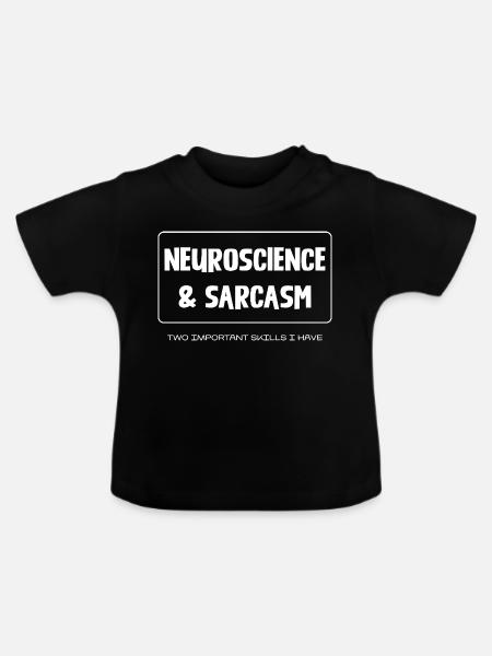 Neuroscience & Sarcasm - Baby Bio-T-Shirt mit Rundhals - Schwarz
