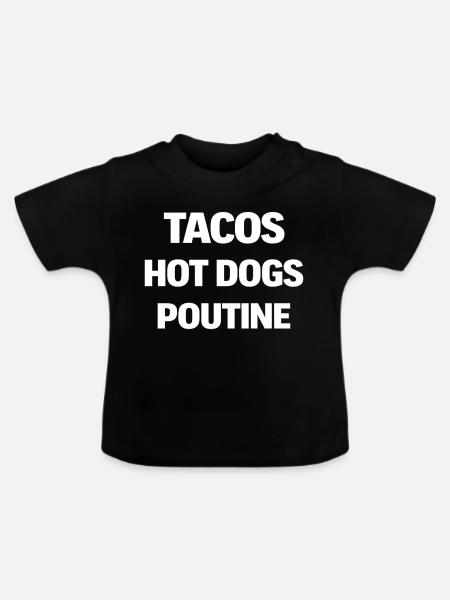 Tacos Hot Dogs Poutine - Baby Bio-T-Shirt mit Rundhals - Schwarz