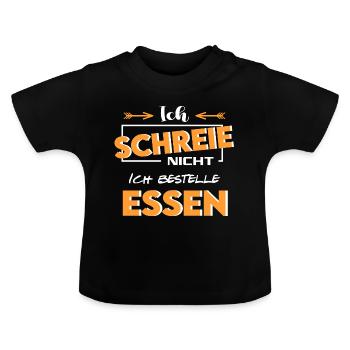 Ich schreie nicht Ich bestelle Essen Baby Sprüche - Baby Bio-T-Shirt mit Rundhals - Schwarz - Vorne