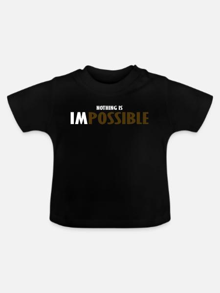 NICHTS IST UNMÖGLICH - Baby Bio-T-Shirt mit Rundhals - Schwarz