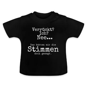 Verrueckt Stimmen hoeren 2 weiss - Baby Bio-T-Shirt mit Rundhals - Schwarz - Vorne