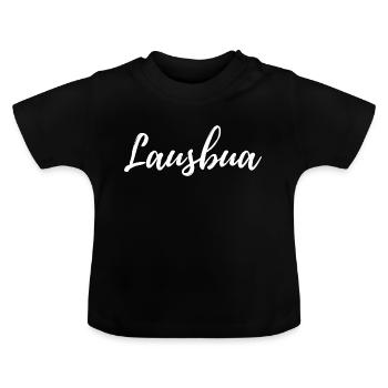 Lausbua bayrischer Ausdruck - Baby Bio-T-Shirt mit Rundhals - Schwarz - Vorne