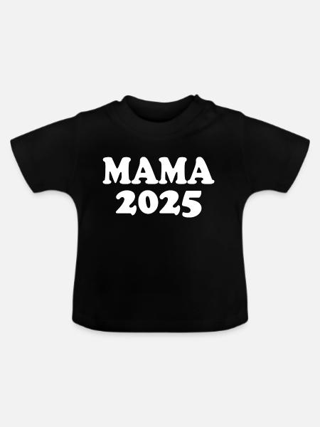 Mama 2025 - Baby Bio-T-Shirt mit Rundhals - Schwarz