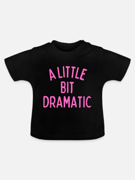 Ein bisschen dramatisch - Baby Bio-T-Shirt mit Rundhals - Schwarz