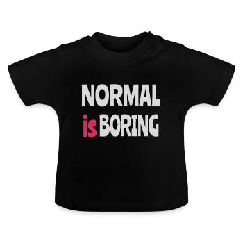 Normal est ennuyeux - T-shirt bio col rond Bébé - noir - Devant