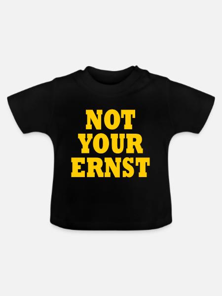 Not your ernst - Baby Bio-T-Shirt mit Rundhals - Schwarz
