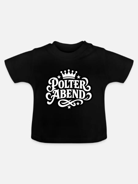 Polter Abend - Baby Bio-T-Shirt mit Rundhals - Schwarz