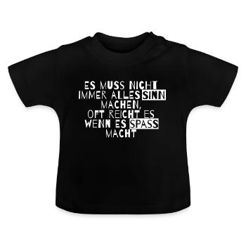 es muss nicht immer alles sinn Lustiger Spruch - Baby Bio-T-Shirt mit Rundhals - Schwarz - Vorne