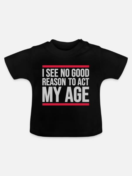 to act my age - Baby Bio-T-Shirt mit Rundhals - Schwarz