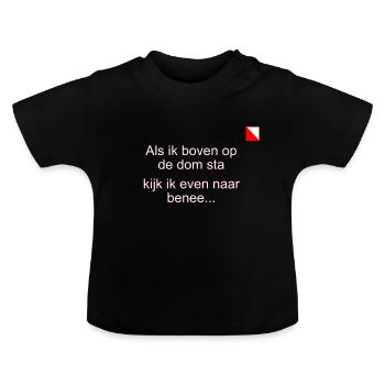 Quand je suis au sommet du Dom, j'ai le droit - T-shirt bio col rond Bébé - noir - Devant