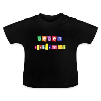 gegen Rassismus in bunt weiss - Baby Bio-T-Shirt mit Rundhals - Schwarz - Vorne