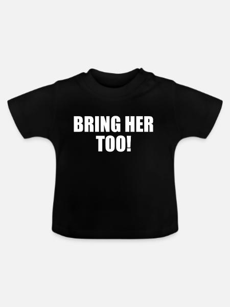 Bring her too - Baby Bio-T-Shirt mit Rundhals - Schwarz