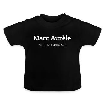 MUG ET ACCESSOIRES "MARC AURÈLE EST MON GARS SÜR" - T-shirt bio col rond Bébé - noir - Devant