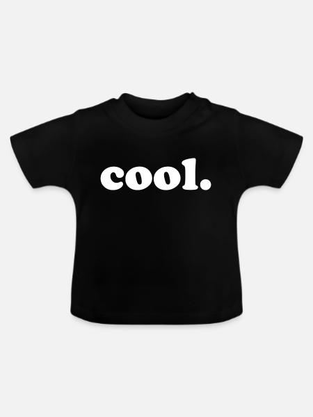 COOL cooler Spruch lustig - Baby Bio-T-Shirt mit Rundhals - Schwarz