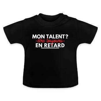 Mon talent ? être toujours en retard. - T-shirt bio col rond Bébé - noir - Devant
