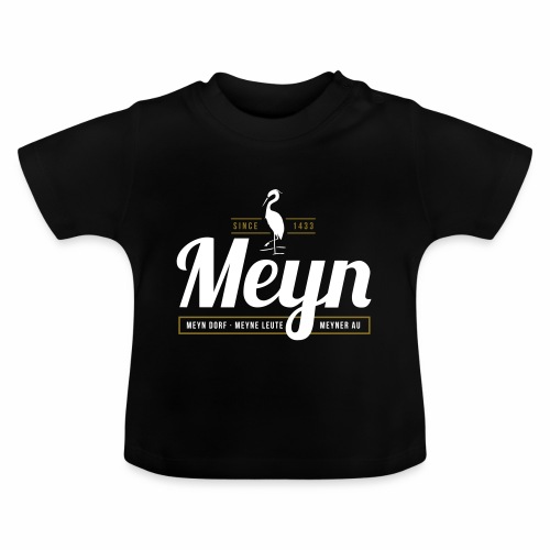 Meyn – Meyn Dorf, Meyne Leute, Meyner Au - Baby Bio-T-Shirt mit Rundhals