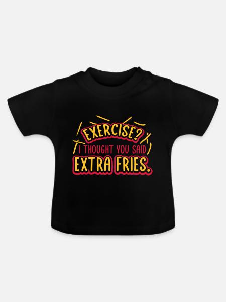 Exercise Extra Fries Zitat - Baby Bio-T-Shirt mit Rundhals - Schwarz