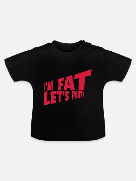 im fat lets party - Baby Bio-T-Shirt mit Rundhals - Schwarz
