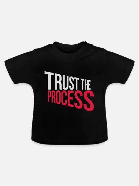 trust the process Zitat - Baby Bio-T-Shirt mit Rundhals - Schwarz