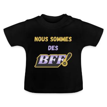 Nous sommes des BFF ! - T-shirt bio col rond Bébé - noir - Devant