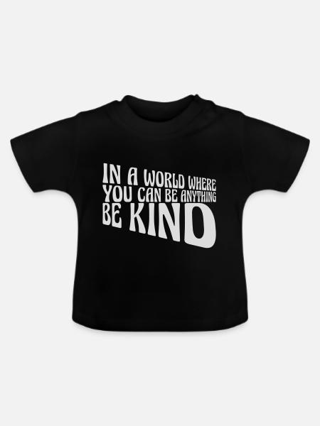 you can be kind - Baby Bio-T-Shirt mit Rundhals - Schwarz