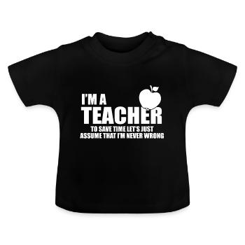 im a teacher - Baby Organic T-Shirt with Round Neck - black - Front