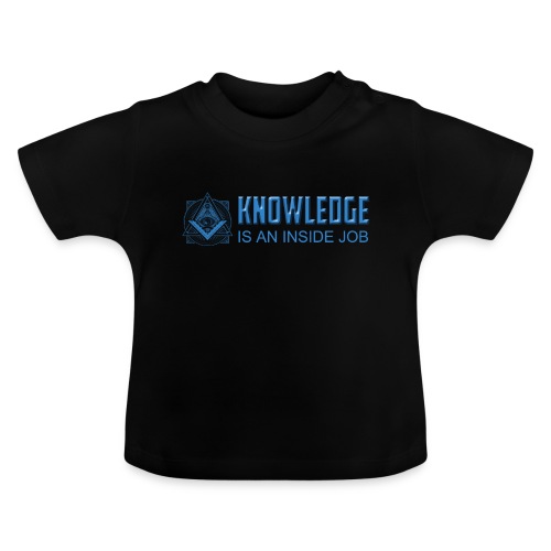 KNOWLEDGE is an inside job - Baby Bio-T-Shirt mit Rundhals